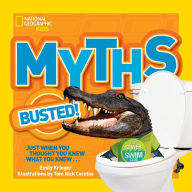 Title: National Geographic Kids Myths Busted!: Just When You Thought You Knew What You Knew..., Author: Emily Krieger