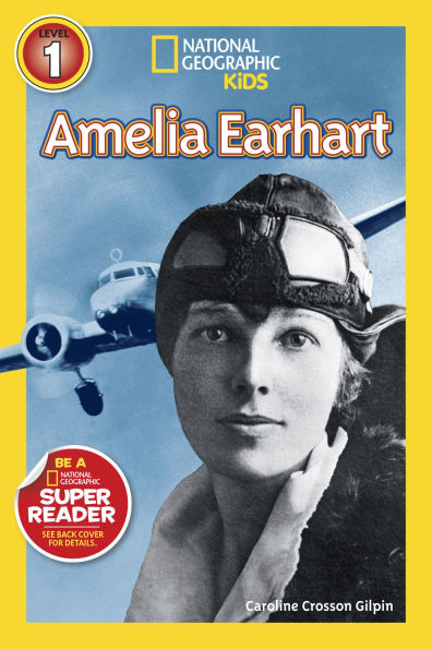 Amelia Earhart (National Geographic Kids Readers, Level 1)