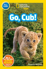 Title: Go Cub! (National Geographic Readers Series), Author: Susan B. Neuman