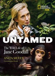 Title: Untamed: The Wild Life of Jane Goodall, Author: Anita Silvey