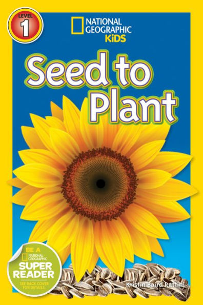 Seed to Plant (National Geographic Readers Series)