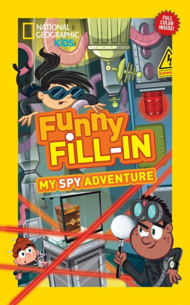 National Geographic Kids Funny Fill-in: My Spy Adventure