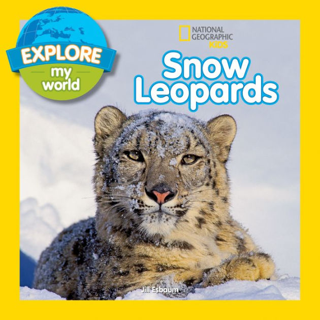 Snow Leopards (Explore My World Series) by Jill Esbaum, Paperback