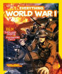 Everything World War I: Dig in With Thrilling Photos and Fascinating Facts (National Geographic Kids Everything Series)