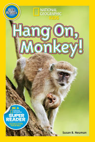 Title: Hang On, Monkey! (National Geographic Kids Readers, Pre-Reader), Author: Susan B. Neuman