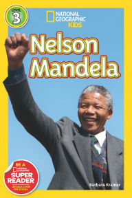 Title: Nelson Mandela (National Geographic Kids Readers, Level 3), Author: Barbara Kramer