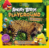 Title: Angry Birds Playground: Rain Forest: A Forest Floor to Treetop Adventure, Author: Jill Esbaum