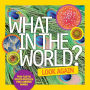 What in the World: Look Again: Fun-tastic Photo Puzzles for Curious Minds