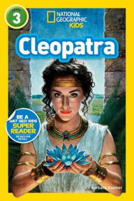 Title: National Geographic Readers: Cleopatra, Author: Barbara Kramer