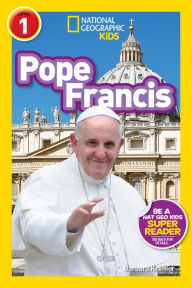 Title: National Geographic Readers: Pope Francis, Author: Barbara Kramer
