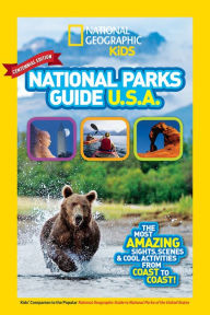 Title: National Geographic Kids National Parks Guide USA Centennial Edition: The Most Amazing Sights, Scenes, and Cool Activities from Coast to Coast!, Author: National Geographic Kids