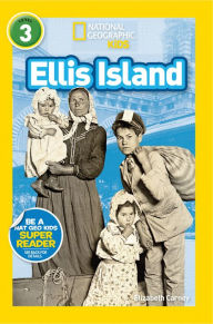 Title: Ellis Island (National Geographic Readers Series), Author: Elizabeth  Carney
