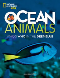 Title: Ocean Animals: Who's Who in the Deep Blue, Author: Johnna Rizzo
