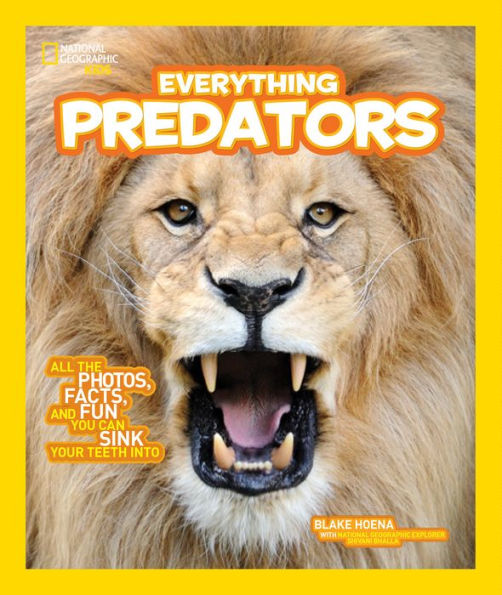 Everything Predators: All the Photos, Facts, and Fun You Can Sink Your Teeth Into (National Geographic Kids Everything Series)