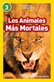 Title: Los animales màs mortales (Deadliest Animals) (National Geographic Readers Series: Level 3), Author: Melissa Stewart