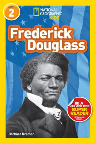 Title: National Geographic Readers: Frederick Douglass (Level 2), Author: Barbara Kramer