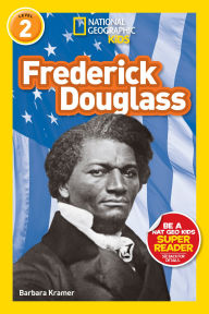 Title: Frederick Douglass (National Geographic Kids Readers, Level 2), Author: Barbara Kramer