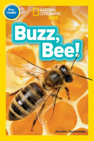 Title: Buzz, Bee! (National Geographic Readers Series), Author: Jennifer Szymanski