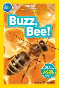 Title: Buzz, Bee! (National Geographic Readers Series), Author: Jennifer Szymanski