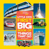 Title: National Geographic Little Kids First Big Book of Things That Go, Author: Karen de Seve