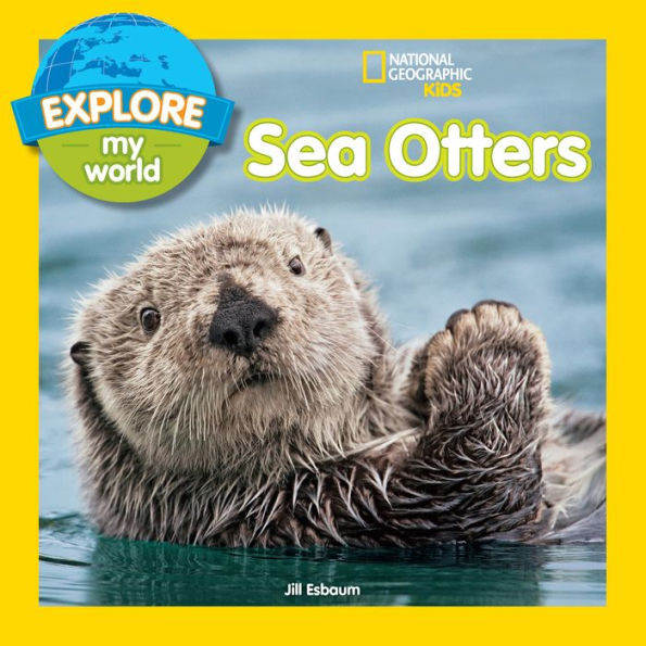 Sea Otters (Explore My World Series)