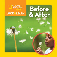 Title: National Geographic Kids Look & Learn: Before and After, Author: Ruth A. Musgrave