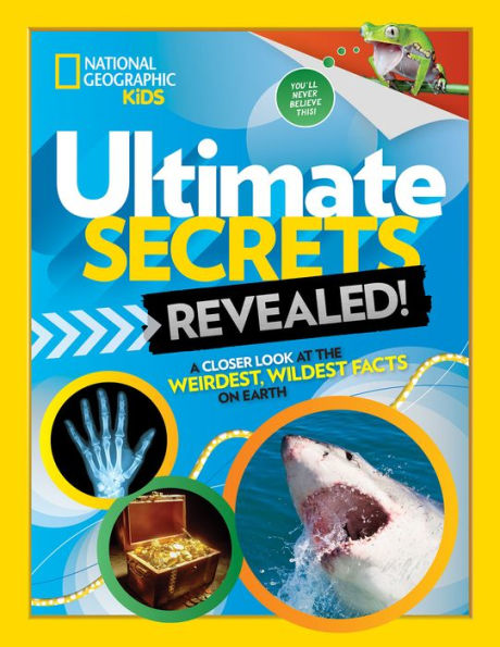 Ultimate Secrets Revealed: A Closer look at the Weirdest, Wildest Facts on Earth