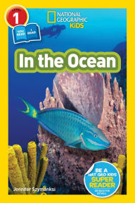 Title: In the Ocean (National Geographic Readers Series: Level 1), Author: Jennifer Szymanski