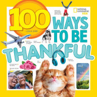 Title: 100 Ways to Be Thankful, Author: Lisa M. Gerry