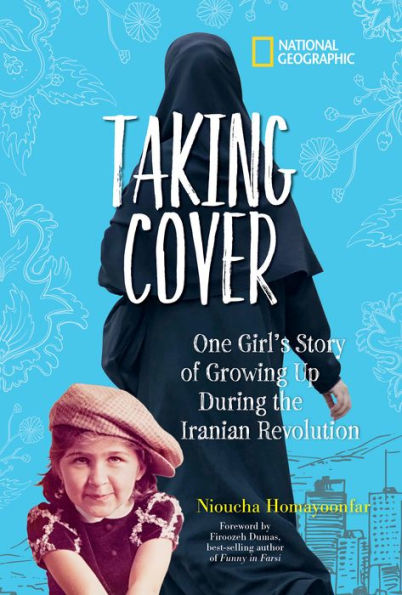 Taking Cover: One Girl's Story of Growing Up During the Iranian Revolution