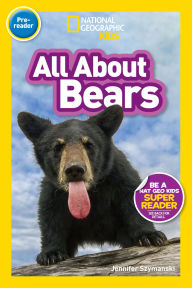 Title: All About Bears (National Geographic Kids Readers, Pre-Reader), Author: National Geographic Kids