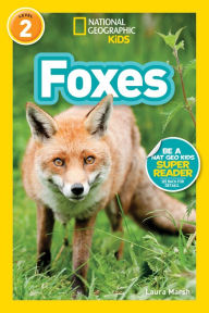 Title: Foxes (National Geographic Readers Series: L2), Author: Laura Marsh