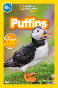 Title: Puffins (National Geographic Kids Readers, Pre-Reader), Author: Maya Myers