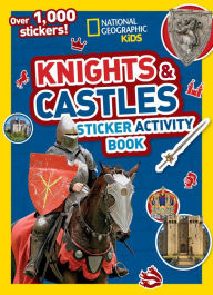 Title: National Geographic Kids Knights and Castles Sticker Activity Book, Author: National Geographic Kids