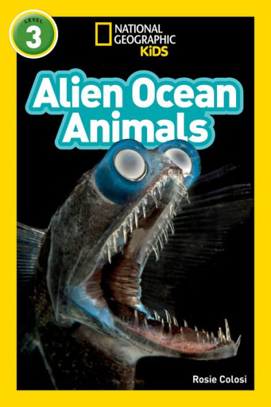 Alien Ocean Animals (National Geographic Readers Series: L3)