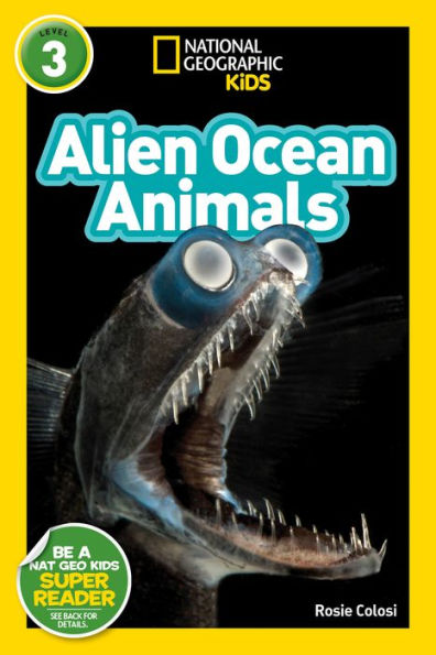 Alien Ocean Animals (National Geographic Readers Series: L3)