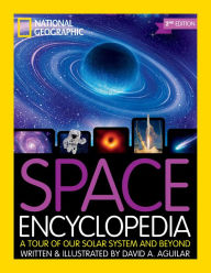 Title: Space Encyclopedia, 2nd Edition: A Tour of Our Solar System and Beyond, Author: National Geographic Kids