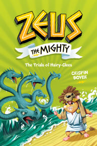 Title: Zeus the Mighty: The Trials of HairyClees (Book 3), Author: Crispin Boyer