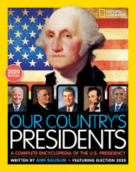 Title: Our Country's Presidents: A Complete Encyclopedia of the U.S. Presidency, 2020 Edition, Author: Ann Bausum