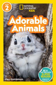 Title: National Geographic Readers: Adorable Animals (Level 2), Author: Mary Quattlebaum
