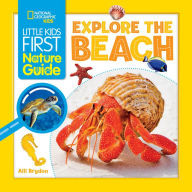 Title: Little Kids First Nature Guide: Explore the Beach, Author: Alli Brydon