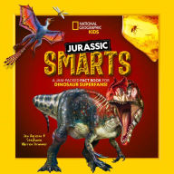 Title: Jurassic Smarts: A jam-packed fact book for dinosaur superfans!, Author: Stephanie Warren Drimmer