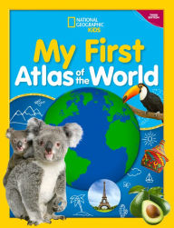 Title: My First Atlas of the World, 3rd edition, Author: National Geographic Kids