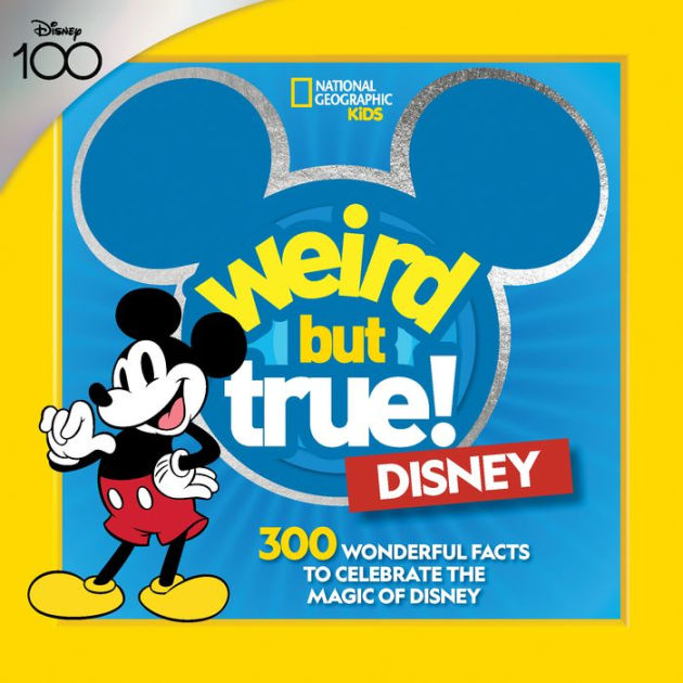 Weird But True! Disney: 300 Wonderful Facts to Celebrate the Magic of  Disney|Paperback