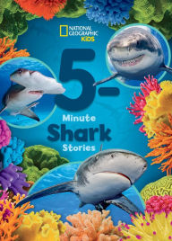 Title: National Geographic Kids 5-Minute Shark Stories, Author: National Geographic Kids