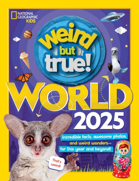 Weird But True World 2025: Incredible facts, awesome photos