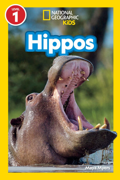 Hippos (National Geographic Kids Readers, Level 1)