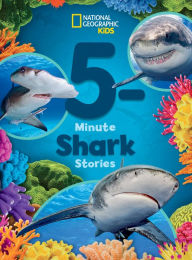 Title: National Geographic Kids 5-Minute Shark Stories, Author: National Geographic Kids