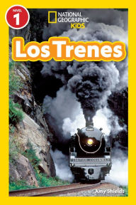 Title: National Geographic Readers: Los Trenes (Nivel 1), Author: Amy Shields