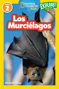 Title: National Geographic Readers: Los Murciélagos, Author: Elizabeth  Carney